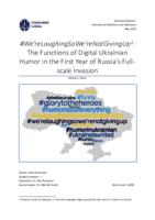 #We’reLaughingSoWe'reNotGivingUp: The Functions of Digital Ukrainian Humor in the First Year of Russia’s Full-scale Invasion
