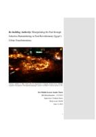 Re-building Authority: Manipulating the Past through Selective Remembering in Post-Revolutionary Egypt’s Urban Transformations.