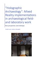 "Holographic Archaeology": Mixed Reality implementations in archaeological field- and laboratory work